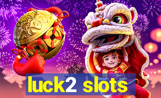 luck2 slots