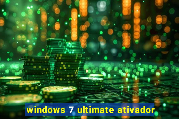 windows 7 ultimate ativador