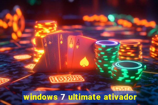 windows 7 ultimate ativador