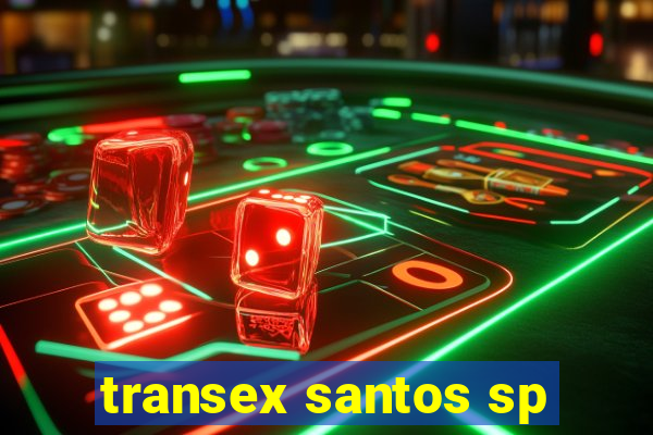 transex santos sp