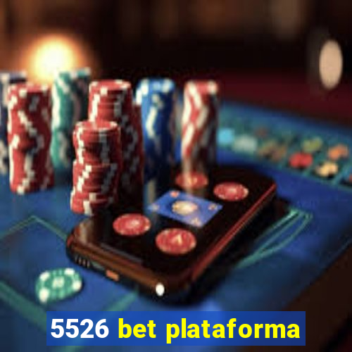 5526 bet plataforma