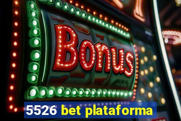 5526 bet plataforma