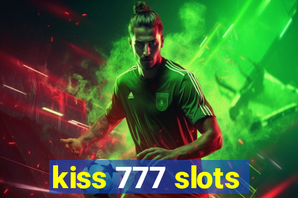 kiss 777 slots