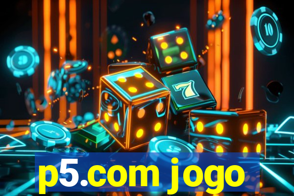 p5.com jogo