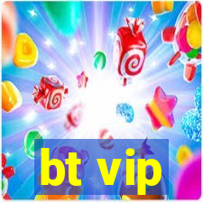 bt vip