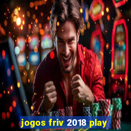 jogos friv 2018 play