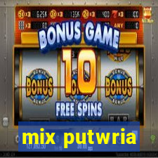 mix putwria