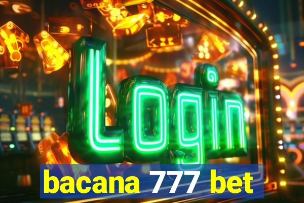 bacana 777 bet