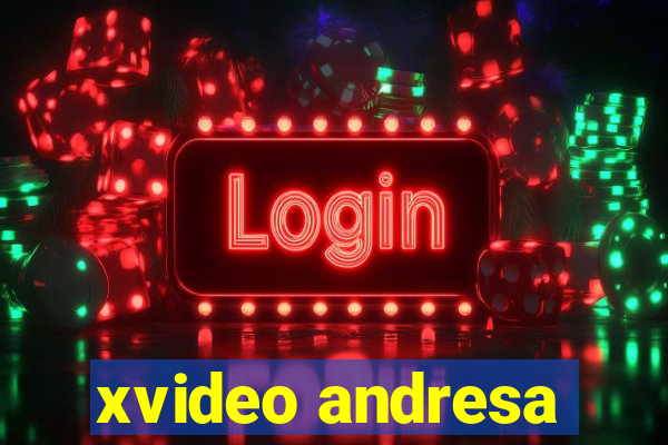 xvideo andresa