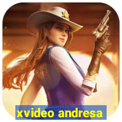 xvideo andresa