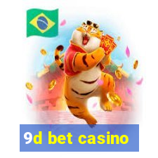 9d bet casino