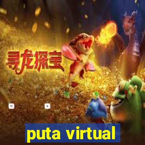 puta virtual