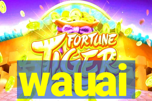 wauai