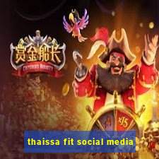 thaissa fit social media