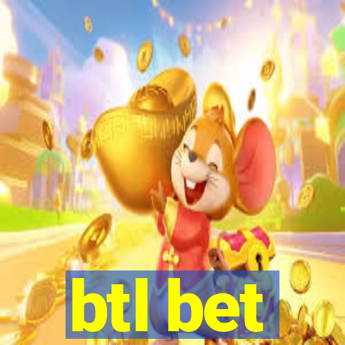 btl bet