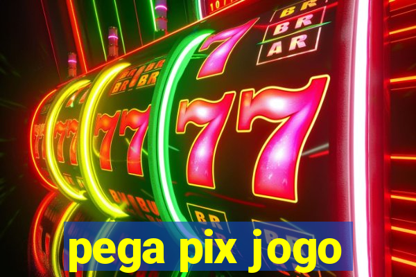 pega pix jogo