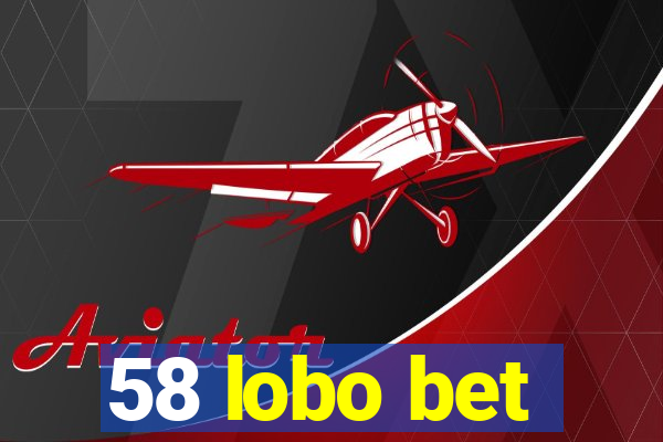 58 lobo bet