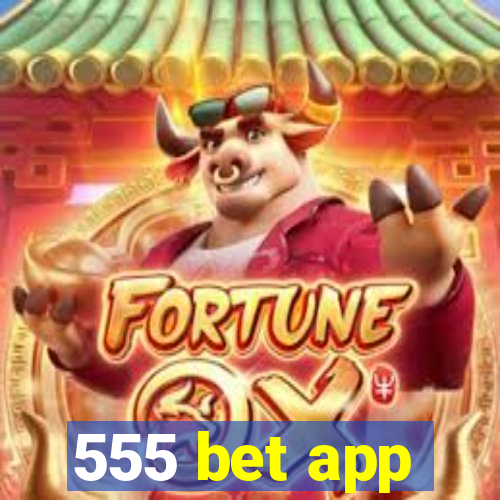 555 bet app