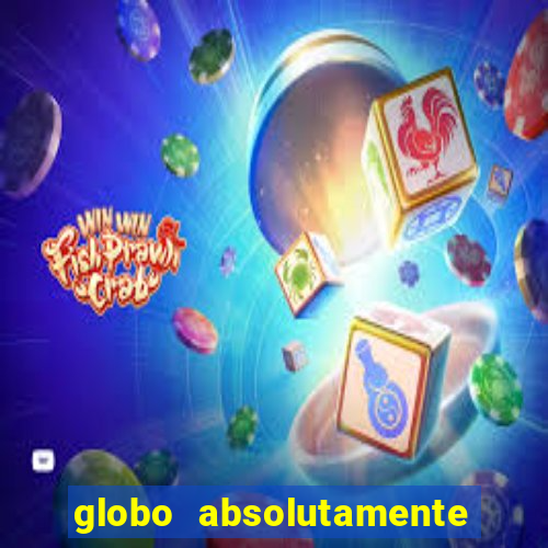 globo absolutamente sobretudo 2019