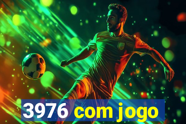 3976 com jogo