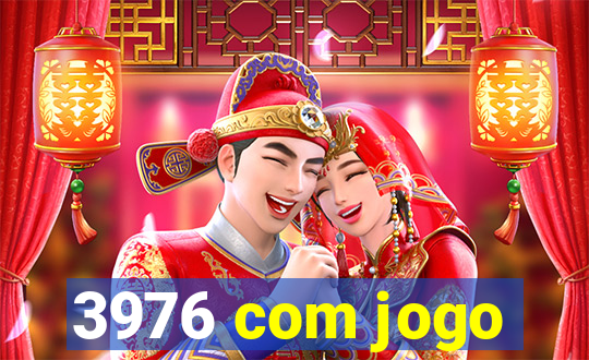 3976 com jogo