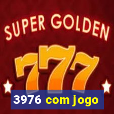 3976 com jogo