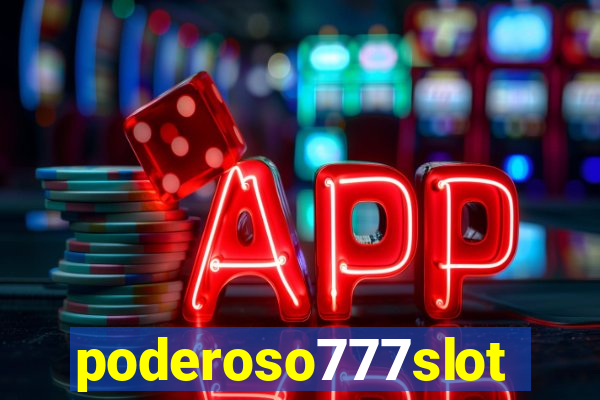 poderoso777slots