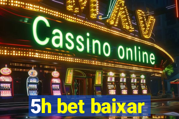 5h bet baixar