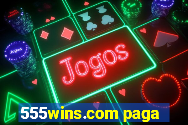 555wins.com paga