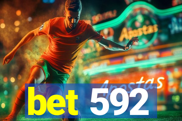 bet 592