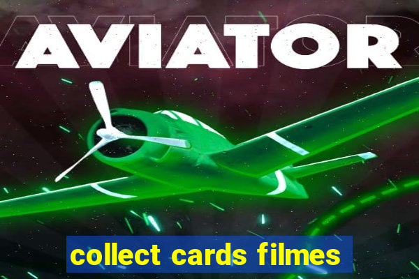 collect cards filmes