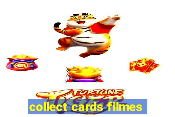 collect cards filmes