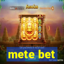 mete bet