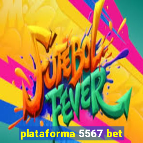 plataforma 5567 bet