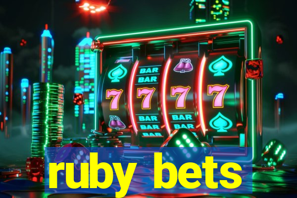 ruby bets