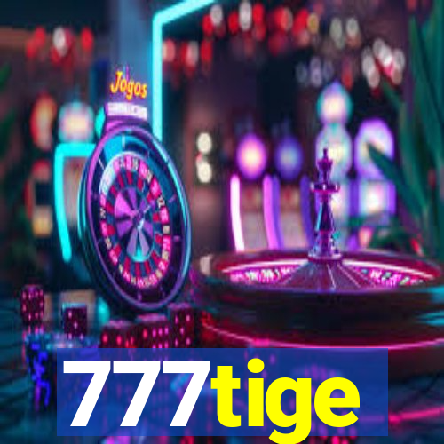 777tige