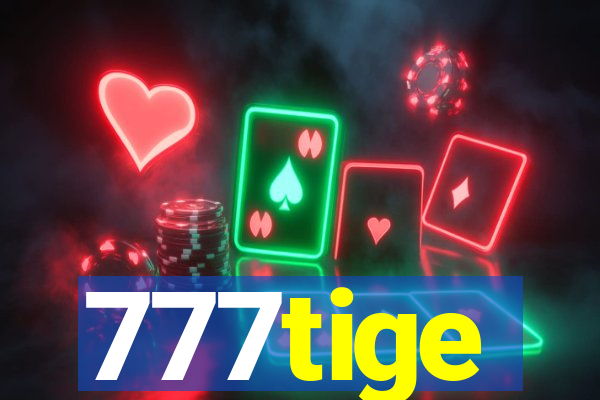 777tige