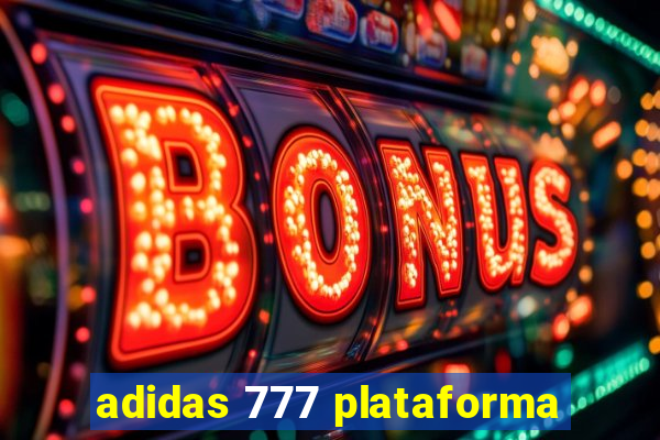 adidas 777 plataforma