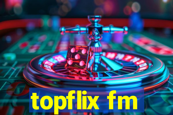 topflix fm