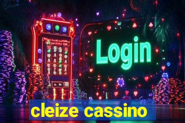 cleize cassino