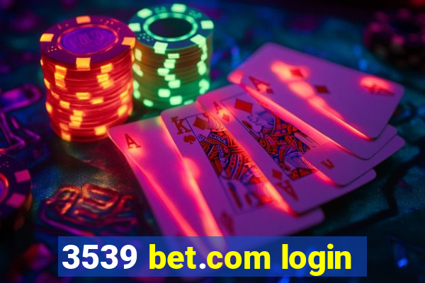 3539 bet.com login