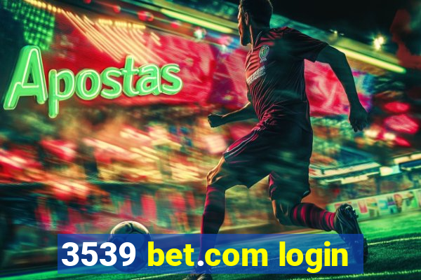 3539 bet.com login