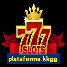 plataforma kkgg