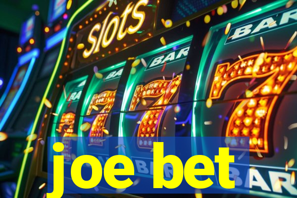 joe bet