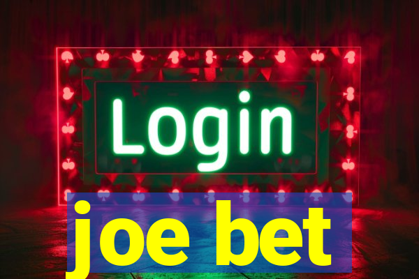 joe bet