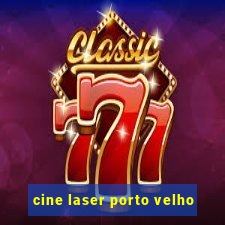 cine laser porto velho