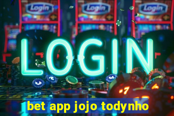 bet app jojo todynho