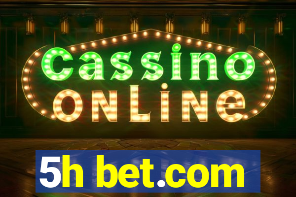 5h bet.com