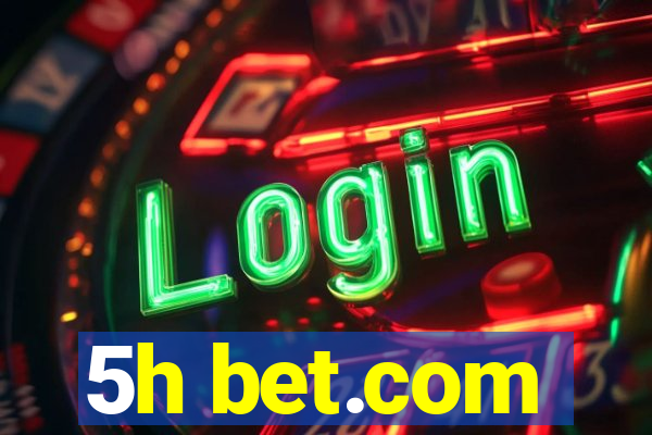 5h bet.com