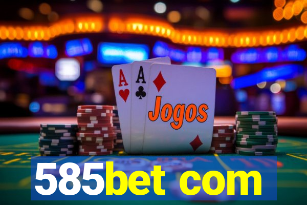 585bet com